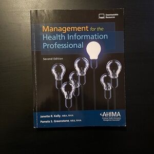 AHIMA Management for the Health Information Professional by Janette Kelly